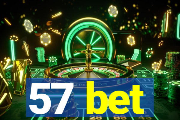 57 bet